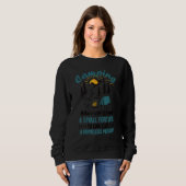 Camping Where you spend a fortune like homeless Ad Sweatshirt (Vorne ganz)