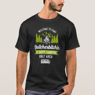 Camping Willkommen im Camp Quitcherbitchin Motorho T-Shirt