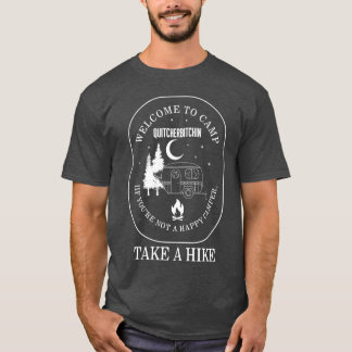 Camping Willkommeno Camp Quitcherbitchin Wenn retr T-Shirt