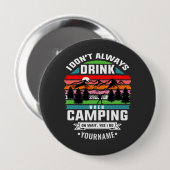Camping Witz, dass ich nicht immer trinke, wenn ic Button (Vorne & Hinten)