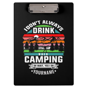 Camping Witz, dass ich nicht immer trinke, wenn ic Klemmbrett