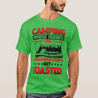 Camping, wo Freunde und Marshmallows rösten T-Shirt
