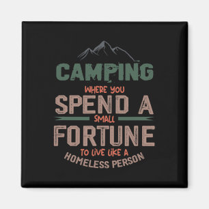 Camping, wo man ein kleines Vermögen ausgibt Schil Magnet