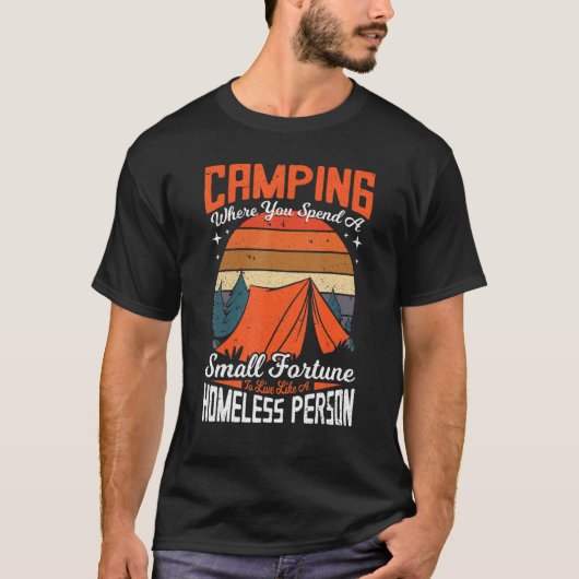 Camping, wo Sie ein kleines Glücksspiel verbringen T-Shirt (Vorderseite)