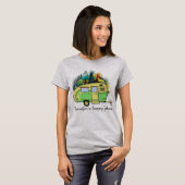 Camping, Wohnwagen, Wald, glücklicher Ort T-Shirt (Vorne ganz)