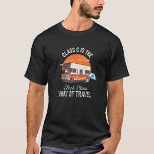 Camping zur Preisgabe für Wohnmobil der Klasse C T-Shirt