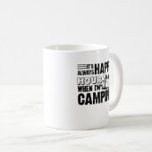 Campings-glückliche Stunden-Tasse Kaffeetasse (VorderseiteRechts)