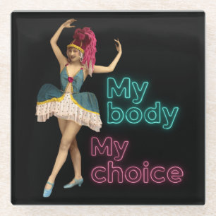 Campy Dancer Neon My Body My Choice Glasuntersetzer