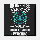 Can Ever Play Your Part Suicide Prevention Awarene Magnet (Vorne)