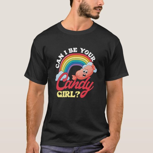 Can I Be Your Candy Girl Flirting Relationship T-Shirt (Vorderseite)