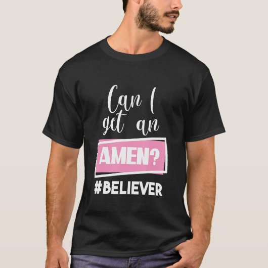 Can i get an Amen believer Christian Religious Jes T-Shirt (Vorderseite)