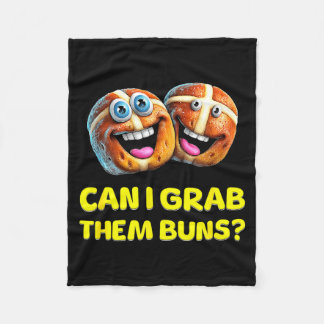 Can I Grab Them Buns_ Funny Easter Hot Cross Buns  Fleecedecke
