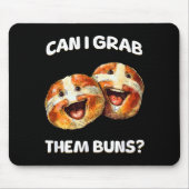 Can I Grab Them Buns_ Funny Easter Hot Cross Buns  Mousepad (Vorne)