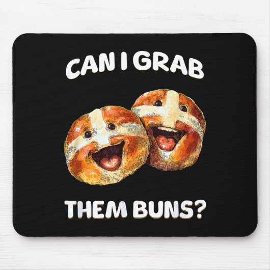Can I Grab Them Buns_ Funny Easter Hot Cross Buns  Mousepad (Vorne)