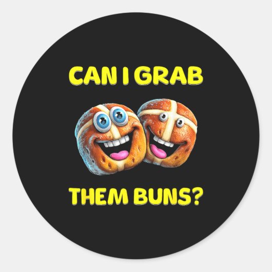 Can I Grab Them Buns_ Funny Easter Hot Cross Buns  Runder Aufkleber (Vorderseite)