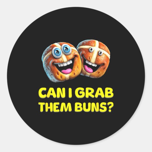 Can I Grab Them Buns_ Funny Easter Hot Cross Buns  Runder Aufkleber (Vorderseite)