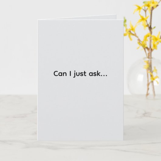Can I just ask... Folded Greeting Card Karte (Gelbe Blume)