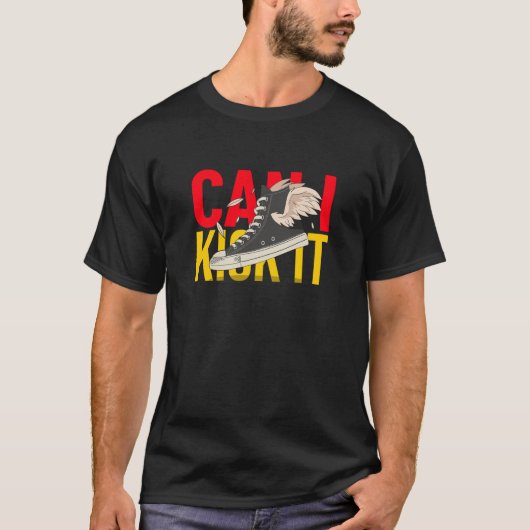 Can I Kick It T-Shirt (Vorderseite)