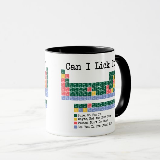 Can I Lick It Chemistry Periodic Table–Fun Science Tasse (VorderseiteRechts)