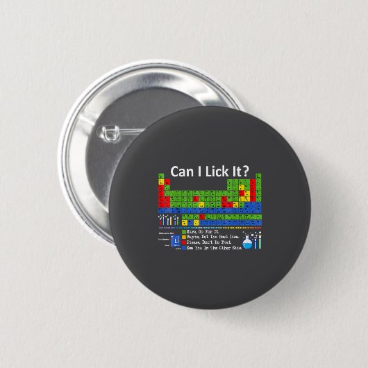 Can I Lick It Periodic Table Chart Science Teacher Button (Vorne & Hinten)