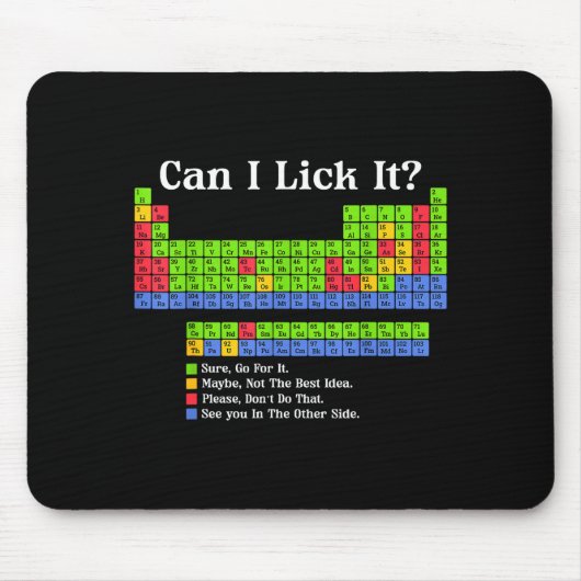 Can I Lick It Periodic Table Chart Science Teacher Mousepad (Vorne)