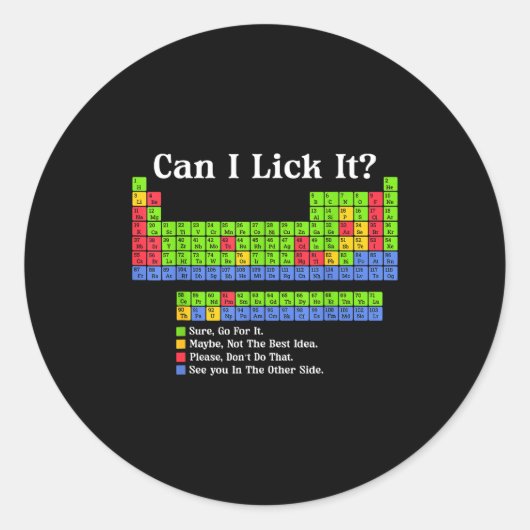 Can I Lick It Periodic Table Chart Science Teacher Runder Aufkleber (Vorderseite)
