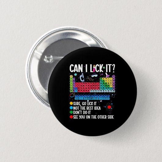Can I Lick It Periodic Table Funny Science Chemist Button (Vorne & Hinten)
