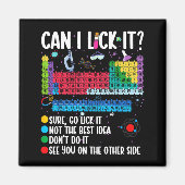 Can I Lick It Periodic Table Funny Science Chemist Magnet (Vorne)