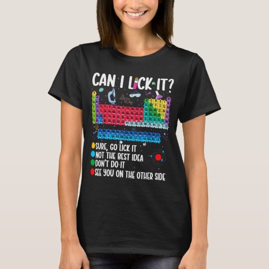 Can I Lick It Periodic Table Funny Science Chemist T-Shirt (Vorderseite)