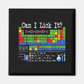 Can I Lick It Periodic Table Funny Science Teacher Magnet (Vorne)