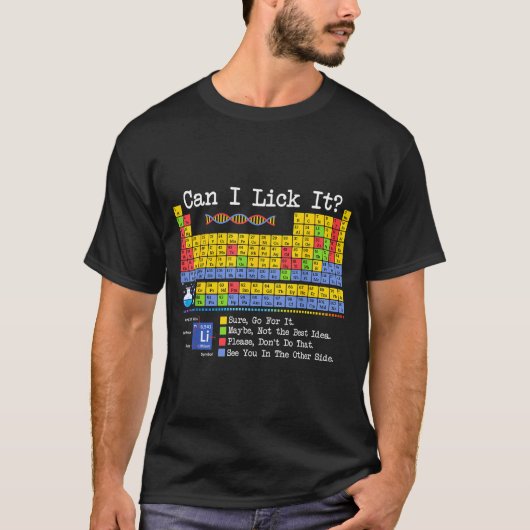 Can I Lick It Periodic Table Funny Science Teacher T-Shirt (Vorderseite)