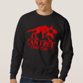 Can I Pet That Cat Demodog Stranger Meme Funny cat Sweatshirt (Vorderseite)