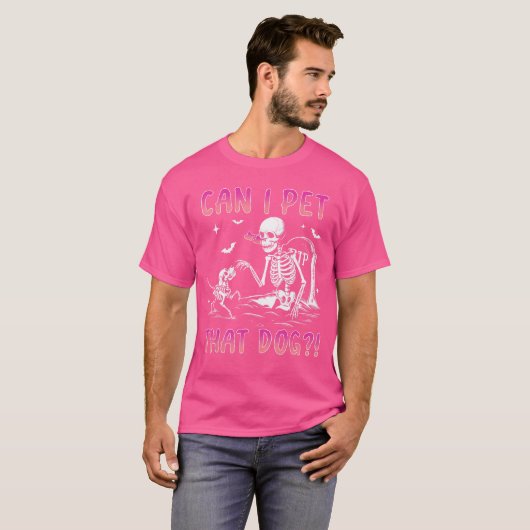 Can I pet that dog funny skeleton dog lover hallow T-Shirt (Vorne ganz)