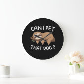 Can i pet that dog funny sloth for animal lover me große wanduhr (Zuhause)