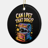 Can I Pet That Dog Funny Tabletop RPG Design Gift Keramik Ornament (Links)
