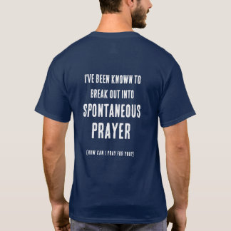 Can I Pray For You Spontaneous Prayer Dark T-Shirt