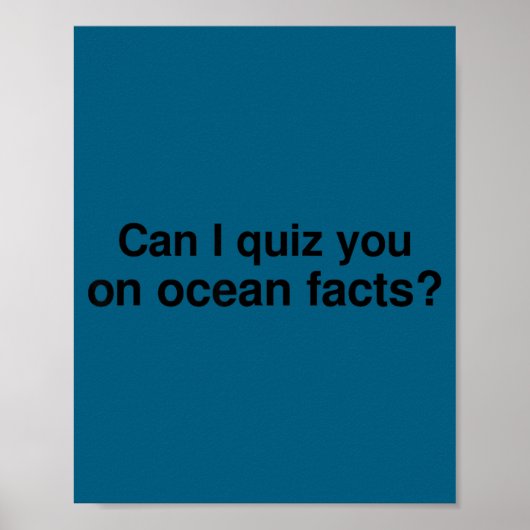 Can I Quiz You On Ocean Facts  Poster (Vorne)