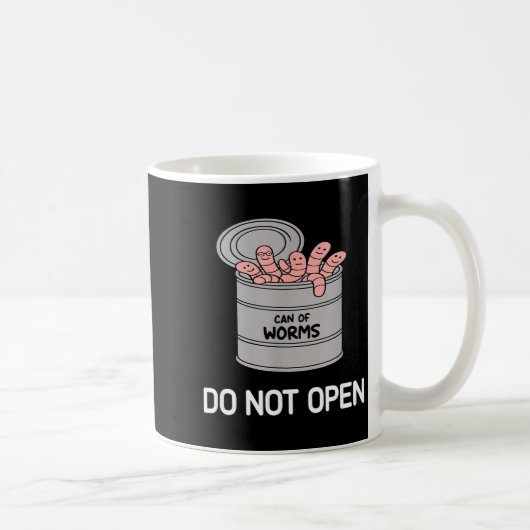 Can Of Worms Do Not Open, Funny, Jokes, Sarcastic Kaffeetasse (Rechts)