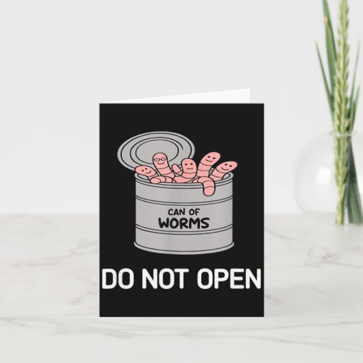 Can Of Worms Do Not Open, Funny, Jokes, Sarcastic Karte (Vorderseite)