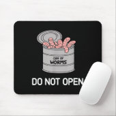 Can Of Worms Do Not Open, Funny, Jokes, Sarcastic Mousepad (Mit Mouse)