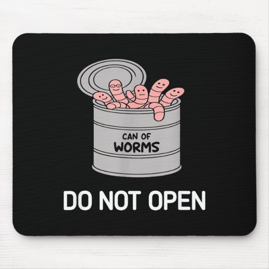 Can Of Worms Do Not Open, Funny, Jokes, Sarcastic Mousepad (Vorne)