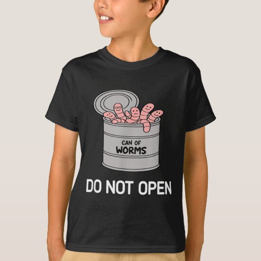 Can Of Worms Do Not Open, Funny, Jokes, Sarcastic T-Shirt (Vorderseite)