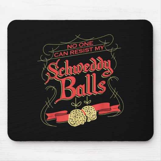 Can Resist My Schweddy Ball Candy Ugly Xmas Appare Mousepad (Vorne)