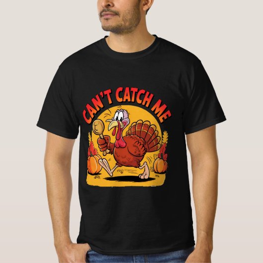 Can’t Catch Me Funny Running Turkey Thanksgiving T-Shirt (Vorderseite)