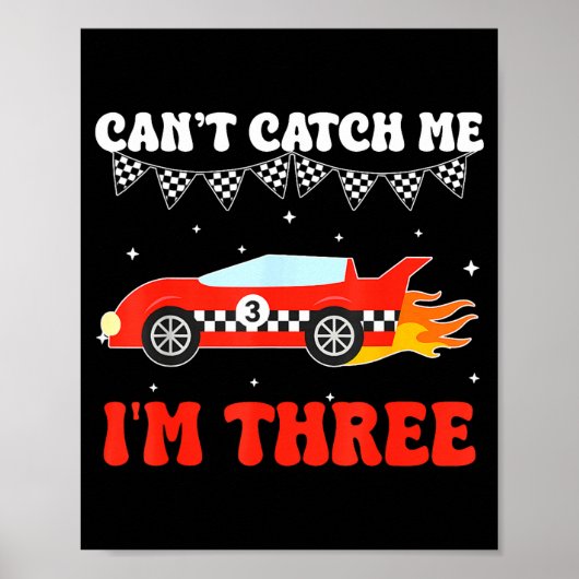 Can’t Catch Me I’m Three 3rd Birthday Red Racing C Poster (Vorne)
