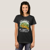 Can T Keep My Plants To Myself Plant   Gardening T-Shirt (Vorne ganz)