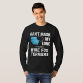 Can t Mask My Love For Wire Fox Terrier Dog T-Shirt (Vorne ganz)