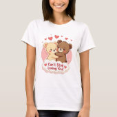 Can’t Stop Loving You Cute Valentine T-Shirt (Vorderseite)