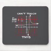 Can T Touch This Equation Math Funny Gift Mousepad (Vorne)