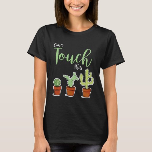 Can t Touch This  Succulent Plant Hobby Gardener C T-Shirt (Vorderseite)